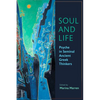 Soul and Life: Psyche in Seminal Ancient Greek Thinkers - Paperback