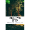Neville Goddard - Believe it In - Paperback