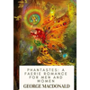 Phantastes: A Faerie Romance For Men and Women - Paperback
