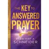 The Key to Answered Prayer - Hardcover