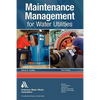 Maintenance Management for Water Utilities - Paperback