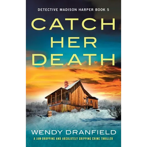 Catch Her Death: A jaw-dropping and absolutely gripping crime thriller - Paperback