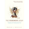 The Vehement Jesus - Paperback