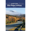 Guide to the Blue Ridge Parkway - Hardcover