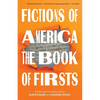 Fictions of America: The Book of Firsts - Paperback
