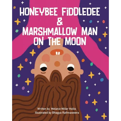 Honeybee Fiddledee & Marshmallow Man On The Moon - Paperback