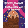 Honeybee Fiddledee & Marshmallow Man On The Moon - Paperback