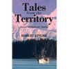 Tales from the Territory: Stories of Southeast Alaska - Paperback