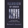 Illusion of Order: The False Promise of Broken Windows Policing - Paperback