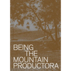 Being the Mountain: Productora - Hardcover