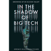 In the Shadow of Big Tech: Growing Up in Silicon Valley - Paperback