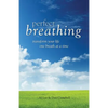 Perfect Breathing: Transform Your Life One Breath at a Time - Paperback