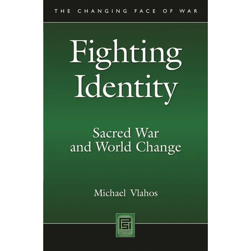 Fighting Identity: Sacred War and World Change - Paperback