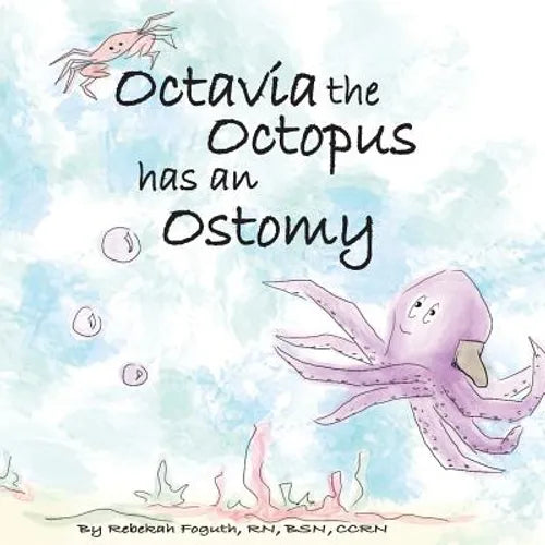 Octavia the Octopus has an Ostomy - Paperback
