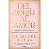 del Dolor Al Amor / From Pain to Love - Paperback