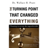 The Turning Point That Changed Everything - Paperback