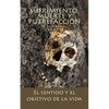 Sufrimiento, muerte y putrefacción: El sentido y el objetivo de la vida - Paperback