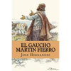 El Gaucho Martin Fierro (Spanish Edition) - Paperback