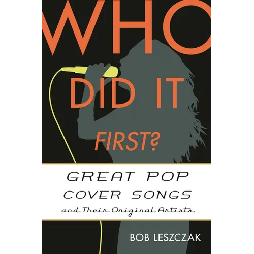Who Did It First?: Great Pop Cover Songs and Their Original Artists - Hardcover