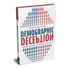 Demographic Deception: Exposing the Overpopulation Myth and Building a Resilient Future - Hardcover