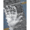 God, Do You Understand My Language: Poems by: Muhammad Nasrullah Khan - Paperback
