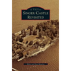 Singer Castle Revisited - Hardcover