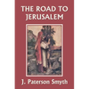 When the Christ Came-The Road to Jerusalem (Yesterday's Classics) - Paperback