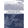 Primer on MR Imaging of the Abdomen and Pelvis - Paperback
