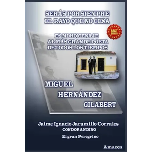 Serás Por Siempre El Rayo Que No Cesa: Es Mi Homenaje Al Más Grande Poeta de Todos Los Tiempos - Paperback