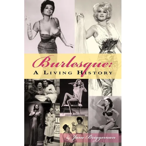 Burlesque: A Living History - Paperback