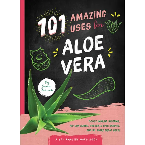 101 Amazing Uses for Aloe Vera - Paperback
