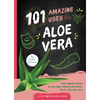 101 Amazing Uses for Aloe Vera - Paperback