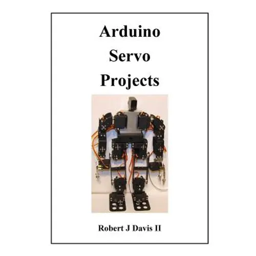 Arduino Servo Projects - Paperback