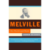 Melville: His World and Work - Paperback