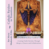 Catholic Parishes in Transition: Creating Viable Parishes Through Mergers, Closures and Collaborations - Paperback