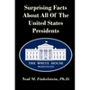Surprising Facts About all of the United States Presidents - Paperback
