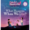 Annabelle & Aiden: What Happens When We Die? - Hardcover