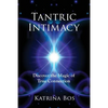 Tantric Intimacy: Discover the Magic of True Connection - Paperback