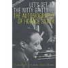 Let's Get to the Nitty Gritty: The Autobiography of Horace Silver - Paperback