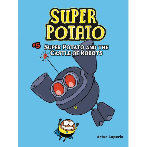 Super Potato and the Castle of Robots: Book 5 - Paperback