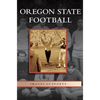 Oregon State Football - Hardcover