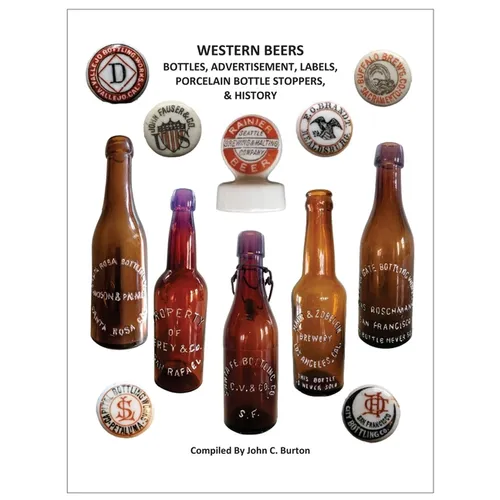 Western Beers: Bottles, Advertisement, Labels, Porcelain Bottle Stoppers History - Paperback