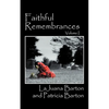 Faithful Remembrances - Volume I - Paperback