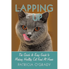 Lapping it Up: The Quick & Easy Guide to Making Healthy Cat Food At Home - Hardcover