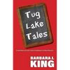 Tug Lake Tales: A novel about a one room country schoolhouse in northern Wisconsin - Paperback