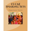 15 CAE Speaking Sets. Practice Tests. - Paperback