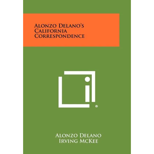 Alonzo Delano's California Correspondence - Paperback