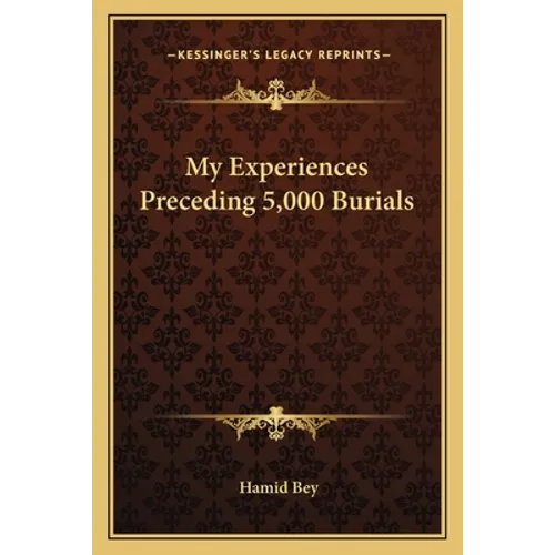My Experiences Preceding 5,000 Burials - Paperback