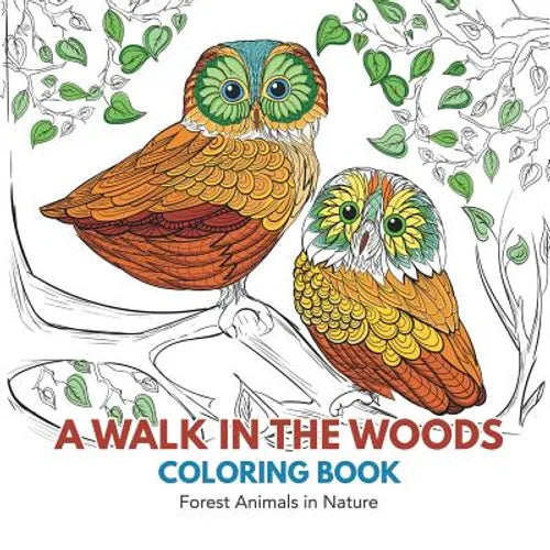 A Walk in the Woods Coloring Book: Forest Animals in Nature - Paperback