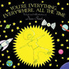 You're Everything, Everywhere, All The Time - Paperback
